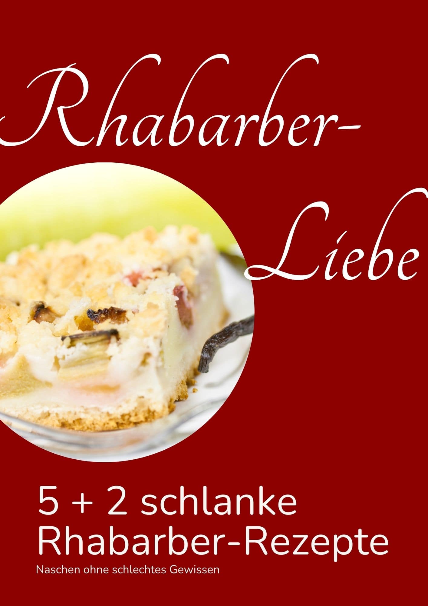 Rhabarber-Liebe - 5+2 kalorienarme Rhabarber-Rezepte